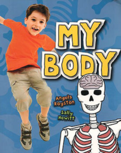 My Body, by Angela Royston and Sally Hewitt