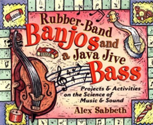 Rubber-Band Banjos and a Java Jive Bass