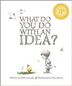 What Do You Do with an Idea?